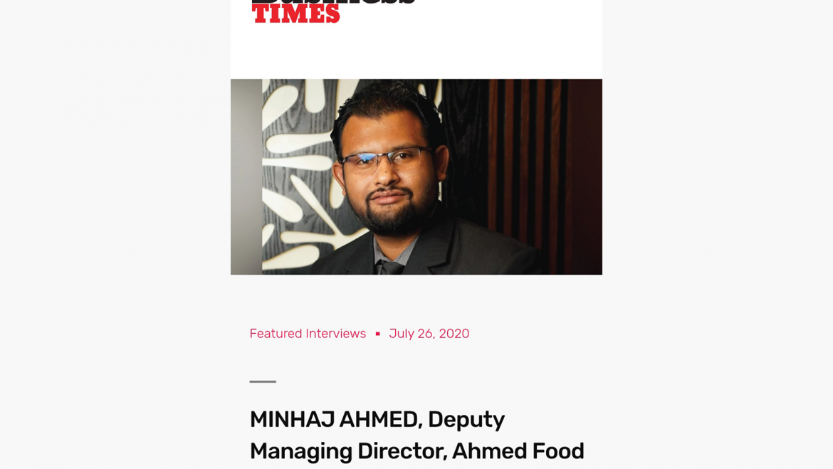 MINHAJ AHMED, Deputy Managing Director, Ahmed Food Products (Pvt.) Ltd.